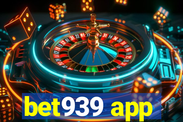 bet939 app